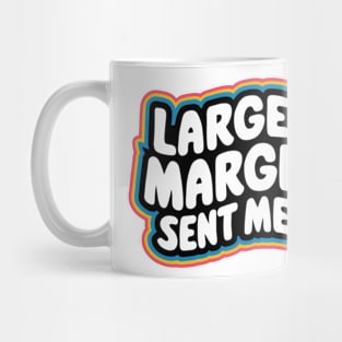 Large Marge Sent Me Mug